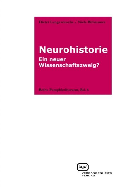 Niels Birbaumer, Dieter Langewiesche - Neurohistorie, E-bok
