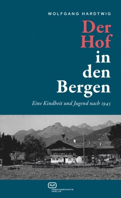 Wolfgang Hardtwig - Der Hof in den Bergen, E-bok
