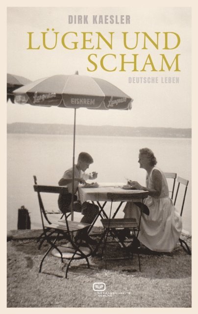 Dirk Kaesler - Lügen und Scham, E-bok