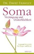 Soma - Verjüngung und Unsterblichkeit