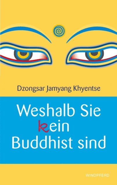 Dzongsar Jamyang Khyentse - Weshalb Sie (k)ein Buddhist sind, E-bok