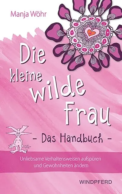 Manja Wohr - Die kleine wilde Frau – Das Handbuch, E-bok. Tillgänglighet: Lägg i varukorg