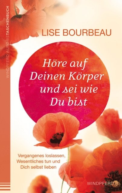 Lise Bourbeau - Höre auf Deinen Körper und sei wie Du bist, E-bok