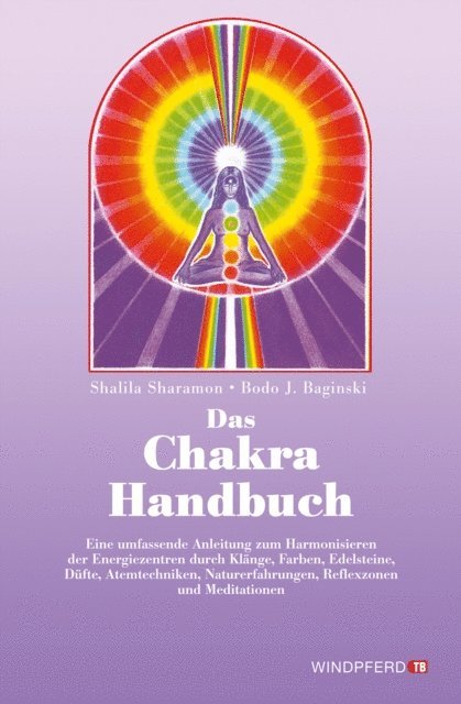 Shalila Sharamon, Bodo J. Baginski - Das Chakra-Handbuch, E-bok