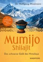 Wolfgang Windmann - Mumijo - Shilajit, Häftad