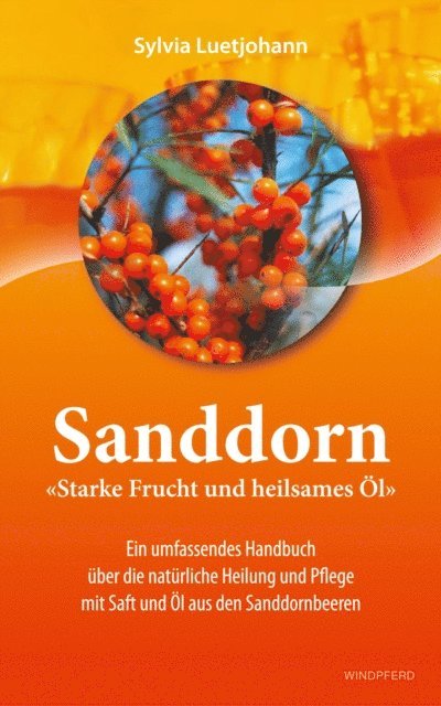 Sylvia Luetjohann - Sanddorn - Starke Frucht und heilsames Öl, E-bok