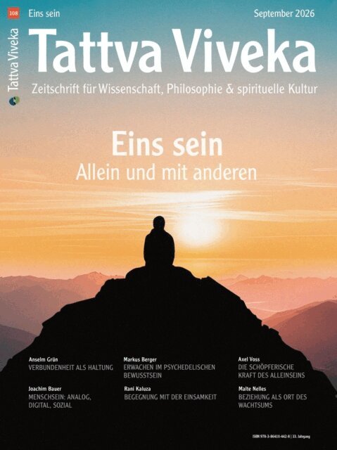Rani Kaluza, Dr. Alexander Poraj, Prof. Dr. Joachim Bauer, Pater Anselm Grun, Dirk Grosser - Tattva Viveka 108: Eins sein - Allein und mit anderen, E-bok. Tillgänglighet: Lägg i varukorg