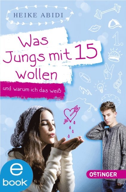 Heike Abidi - Was Jungs mit 15 wollen und warum ich das weiß, E-bok