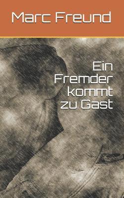 Marc Freund, Roegelsnap Verlag - Ein Fremder kommt zu Gast, Häftad