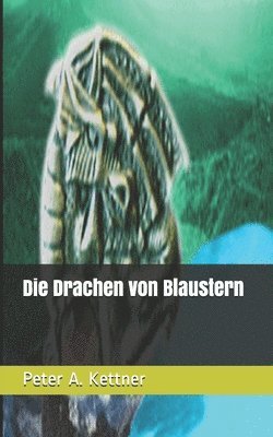 Peter a. Kettner, Roegelsnap Verlag - Die Drachen von Blaustern, Häftad