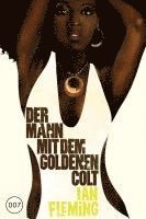 Ian Fleming - James Bond 007 Bd. 13. Der Mann mit dem goldenen Colt, Häftad