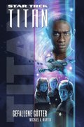 Star Trek - Titan 7: Gefallene Götter