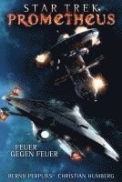 Star Trek - Prometheus 1: Feuer gegen Feuer