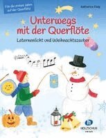 Katharina Flaig - Unterwegs mit der Querflöte - Laternenlicht und Weihnachtszauber, Inbunden