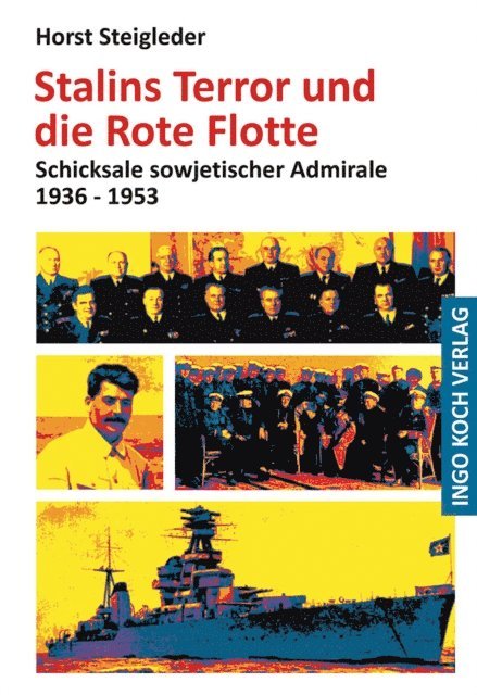 Horst Steigleder - Stalins Terror und die Rote Flotte, E-bok
