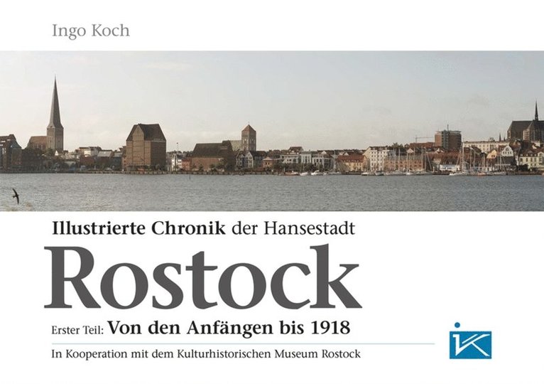 Ingo Koch - Illustrierte Chronik der Hansestadt Rostock, E-bok