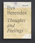 Eva Berendes: Thoughts and Feelings