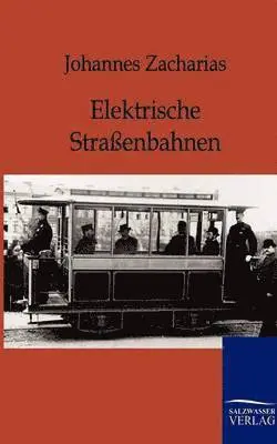Johannes Zacharias - Elektrische Straßenbahnen, Häftad. Tillgänglighet: Lägg i varukorg