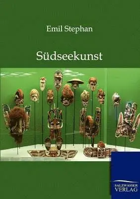 Emil Stephan - Südseekunst, Häftad. Tillgänglighet: Lägg i varukorg
