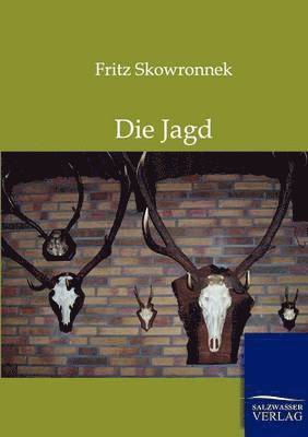 Fritz Skowronnek - Jagd, Häftad
