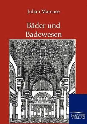 Julian Marcuse - Bäder und Badewesen, Häftad. Tillgänglighet: Lägg i varukorg