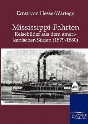 Ernst Von Hesse-Wartegg - Mississippi-Fahrten, Häftad