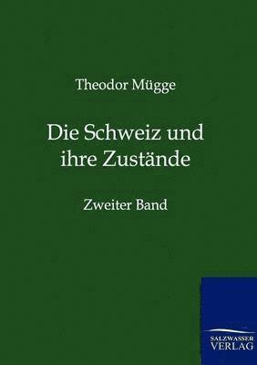 Theodor Mügge - Schweiz und ihre Zustände, Häftad