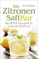 Tom Woloshyn - Die Zitronensaft-Kur, Inbunden. Tillgänglighet: Lägg i varukorg