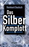 Reinhard Deutsch - Das Silberkomplott, Inbunden. Tillgänglighet: Lägg i varukorg