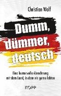 Dumm, dmmer, deutsch