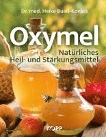 Heike Bueß-Kovács - Oxymel, Inbunden