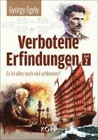 György Egely - Verbotene Erfindungen Band 2 - Es ist alles noch viel schlimmer!, Inbunden