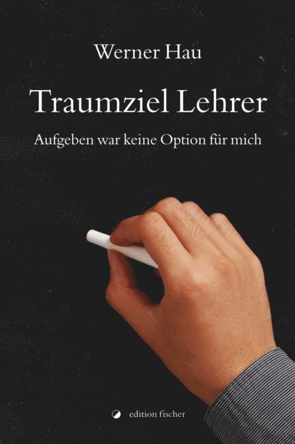 Werner Hau - Traumziel Lehrer, E-bok