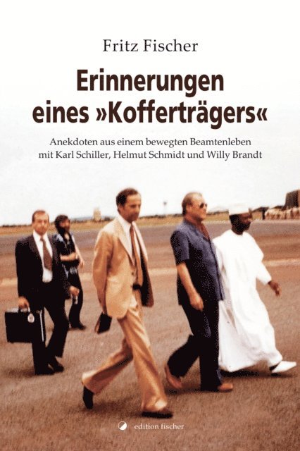 Fritz Fischer - Erinnerungen eines "Kofferträgers", E-bok