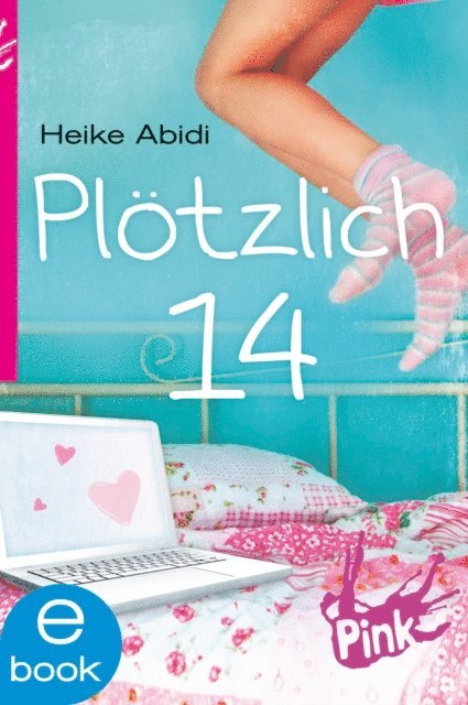 Heike Abidi - Plötzlich 14, E-bok
