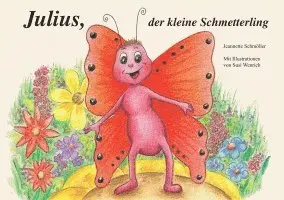 Jeannette Schmöller - Julius, der kleine Schmetterling, Inbunden. Tillgänglighet: Lägg i varukorg