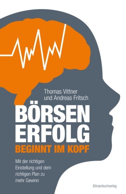 Andreas Fritsch, Thomas Vittner - Börsenerfolg beginnt im Kopf, E-bok