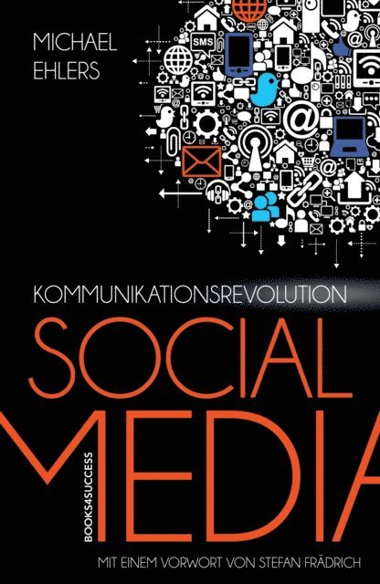 Michael Ehlers - Kommunikationsrevolution Social Media, E-bok