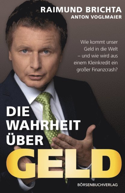 Anton Voglmaier, Raimund Brichta - Die Wahrheit über Geld, E-bok