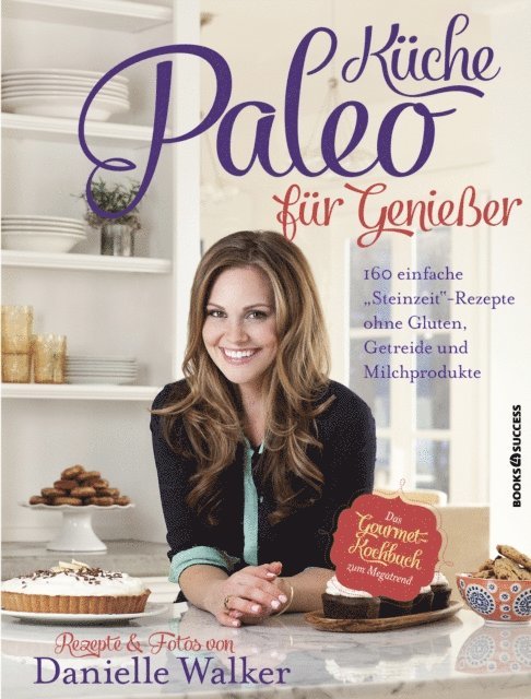 Danielle Walker - Paleo-Küche für Genießer, E-bok