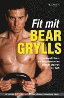 Bear Grylls - Fit mit Bear Grylls, Inbunden