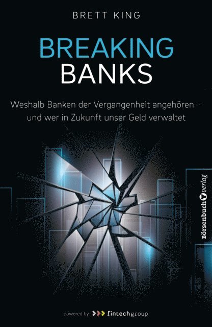 Brett King - Breaking Banks, E-bok