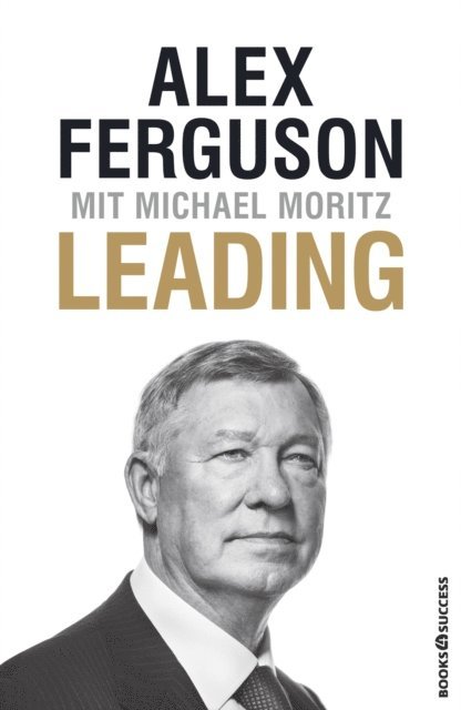 Michael Moritz, Alex Ferguson - Leading, E-bok