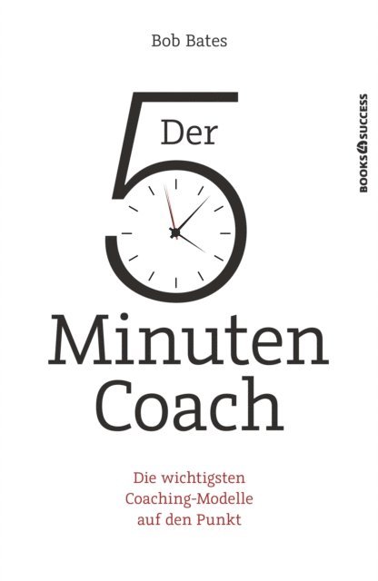 Bob Bates - Der 5-Minuten-Coach, E-bok