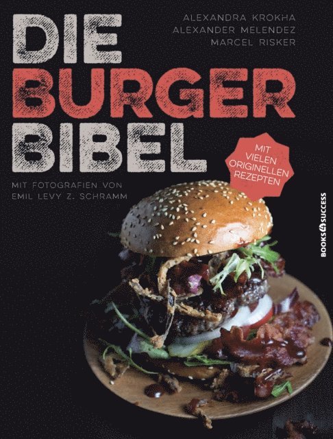 Marcel Risker, Alexander Melendez, Alexandra Krokha - Die Burger-Bibel, E-bok