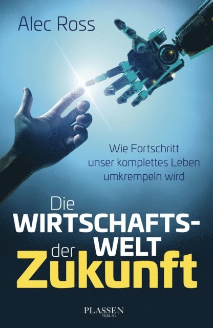 Alec Ross - Die Wirtschaftswelt der Zukunft, E-bok. Tillgänglighet: Lägg i varukorg