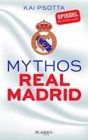 Kai Psotta - Mythos Real Madrid, Inbunden