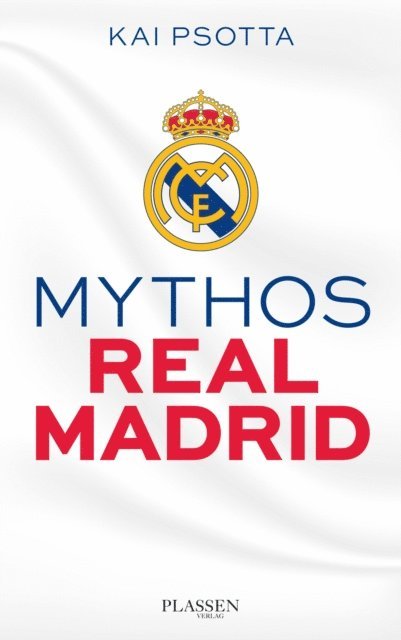Kai Psotta - Mythos Real Madrid, E-bok