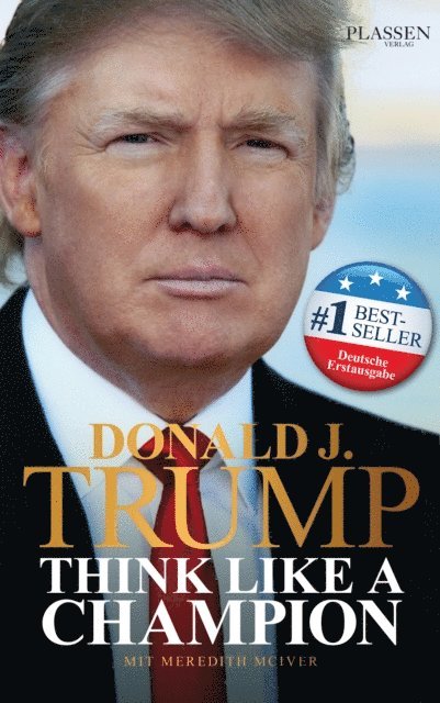 Donald J. Trump - Donald J. Trump - Think like a Champion, E-bok