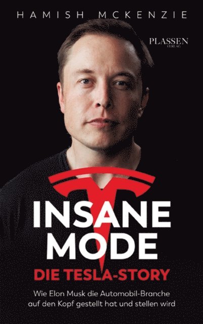 Hamish McKenzie - Insane Mode – Die Tesla-Story, E-bok